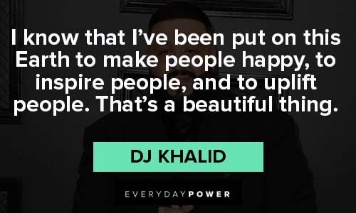 dj khaled quotes about beautiful thing