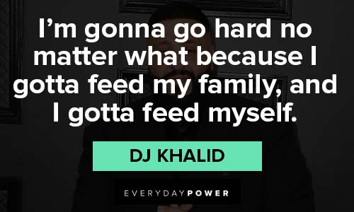 dj khaled quotes about feeding