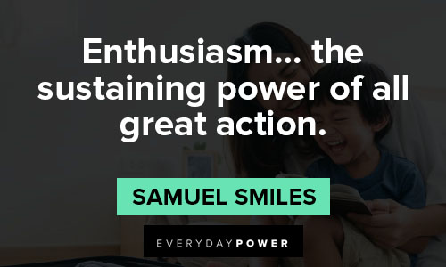 enthusiasm quotes about the sustaining power of all great action