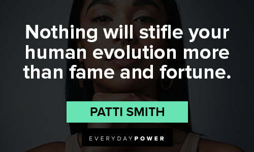 evolution quotes about nothing will stifle your human evolution more than fame and fortune