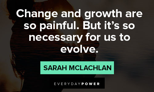 evolution quotes about change and growth are so painful