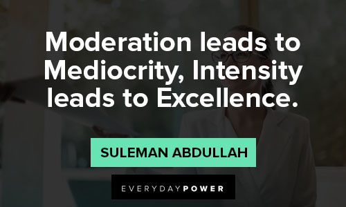 excellence quotes about Intensity leads to excellence