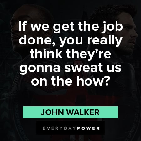 The Falcon and The Winter Soldier quotes by John Walker