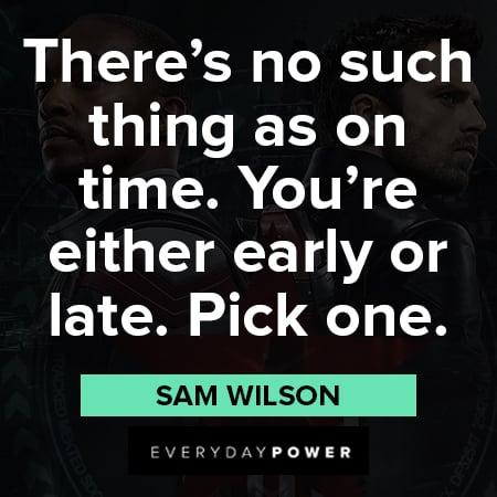 The Falcon and The Winter Soldier quotes about theres no such thing as on time