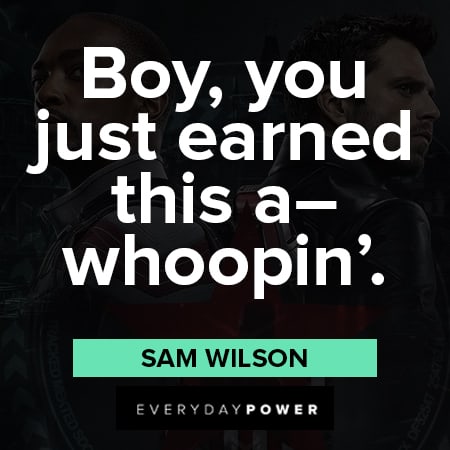 The Falcon and The Winter Soldier quotes about boy, you just earned this a -whoopin