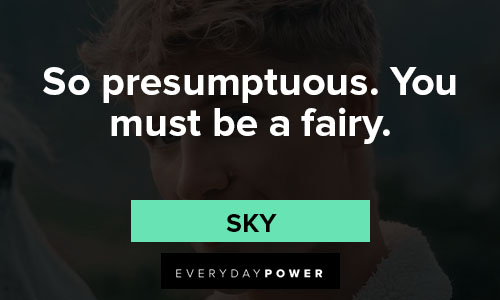 Fate: The Winx Saga quotes on so presumptuous. you must b a fairy