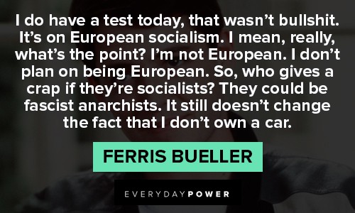 Ferris Bueller quotes on being European