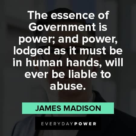 Founding Fathers quotes about government is power
