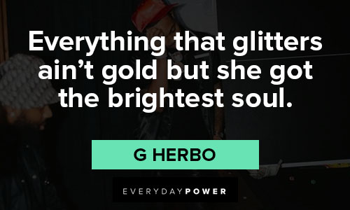 G Herbo quotes about brightest soul