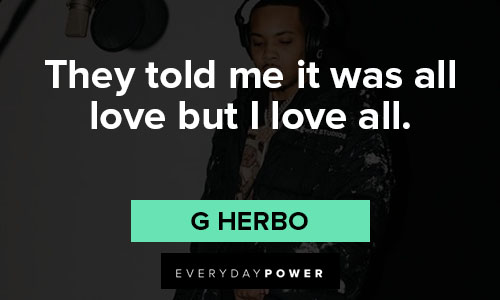 G Herbo quotes on true loves
