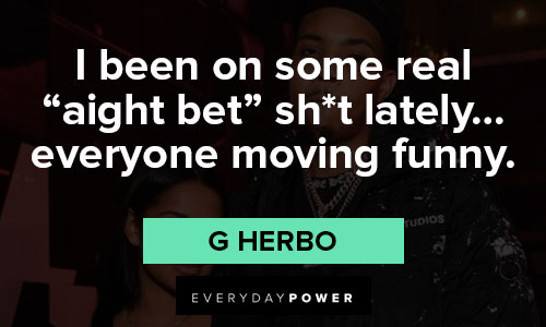 Funny G Herbo quotes