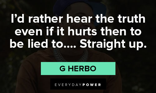 G Herbo quotes about the truth