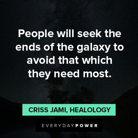 galaxy quotes about people will seek the ends of the galaxy