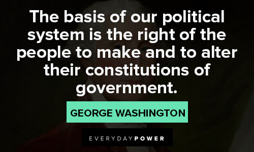 George Washington quotes about our political system