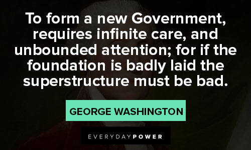 George Washington quotes to form a new government