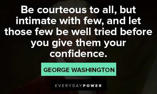 George Washington quotes about your confidence