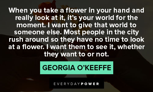 Georgia O’Keeffe quotes about flowers