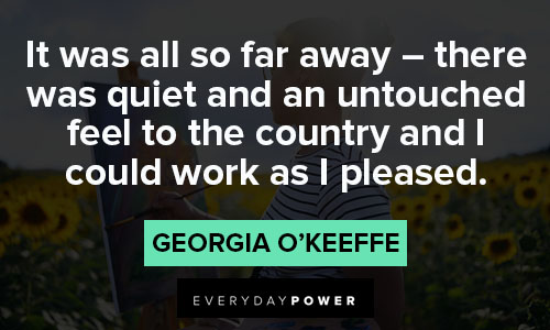 Georgia O’Keeffe quotes that express what she thought of people