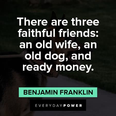 German Shepherd quotes about ther are three faithful friends