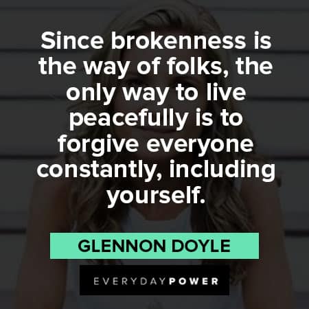 Glennon Doyle quotes about brokenees is the way of folks