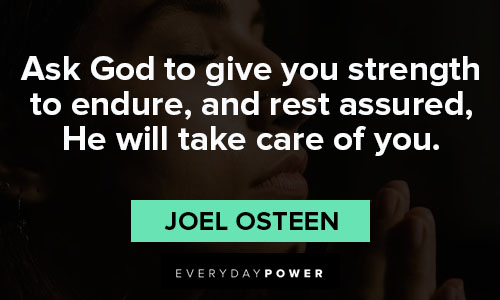 God give me strength quotes to endure and rest assured he will take care of you