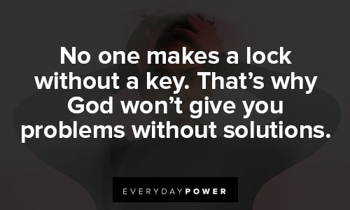 God give me strength quotes about on one make a lock without key