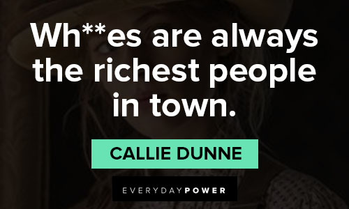Godless quotes about wh**es are always the richest people in town