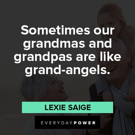 grandparents quotes about Sometimes our grandmas and grandpas are like grand-angels