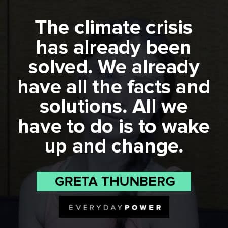 Greta Thunberg quotes to wake up and change