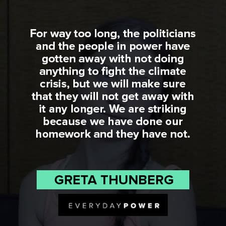 Greta Thunberg quotes about having the power