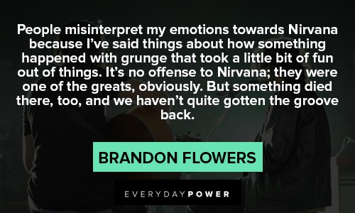 Grunge quotes from Brandon Flowers