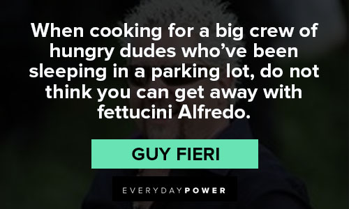 Guy Fieri quotes about cooking