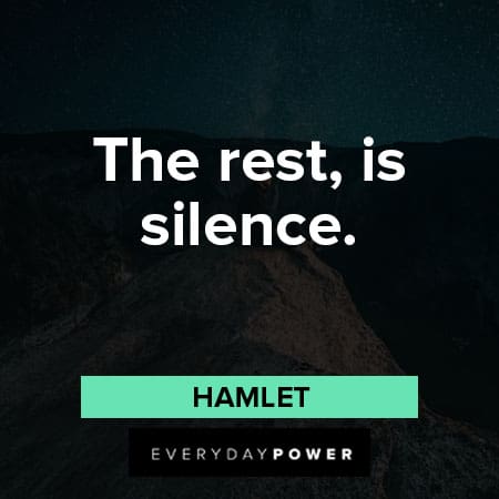 Hamlet Quotes about the rest, is silence