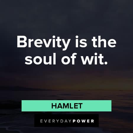 Hamlet Quotes on brevity is the soul of wit