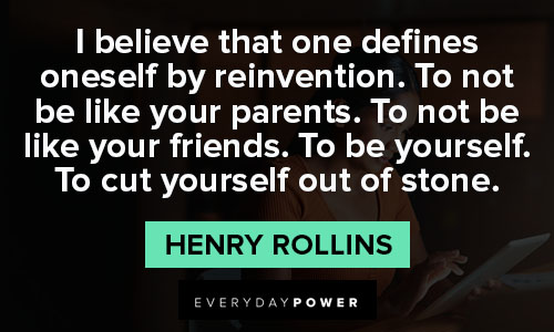 Henry Rollins quotes about defines oneself