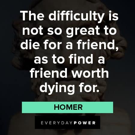 Homer quotes about poetic love and friendship