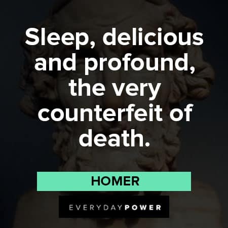 Homer quotes about the very counterfeit of death