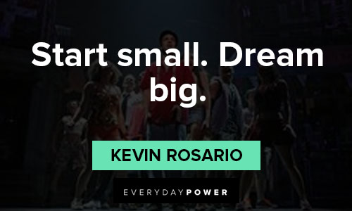 In the Heights quotes about start small. Dream big