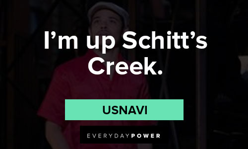 In the Heights quotes about I’m up Schitt’s Creek
