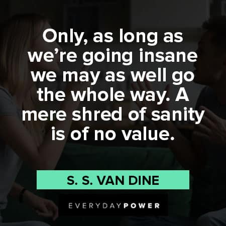 insanity quotes about going insane