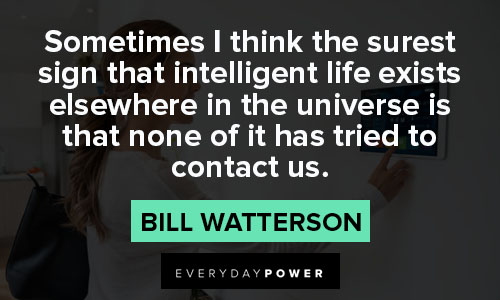 intelligence quotes about sometimes I think the surest sign that intelligent life exists elsewhere in the universe is that none of it has tried to contact us