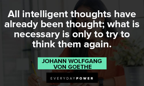 intelligence quotes about all intelligent thoughts have already been thought