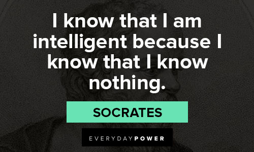 intelligence quotes about intellignet because I know that I know nothing