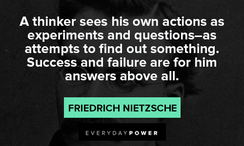 intelligence quotes about a thinker sees his own actions as experiments and questions
