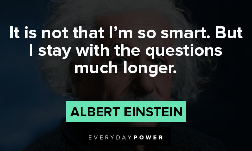 intelligence quotes about it is not that I’m so smart