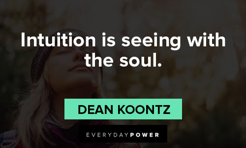 intuition quotes about intuition is seeing with the soul