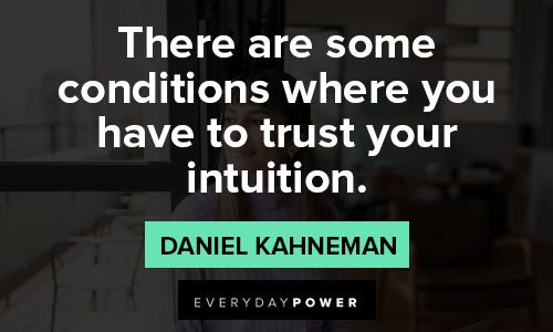intuition quotes about there are some conditions where you have to trust your intuition