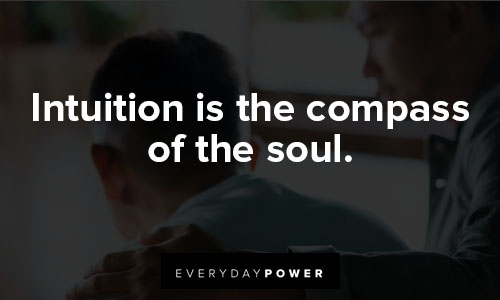 intuition quotes about the compass of the soul