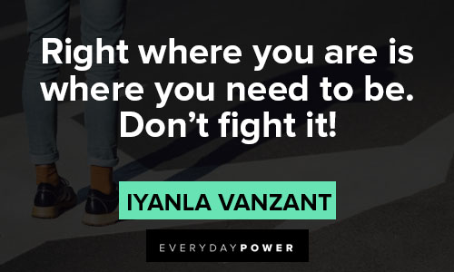 Iyanla Vanzant quotes about right where you are is where you need to be