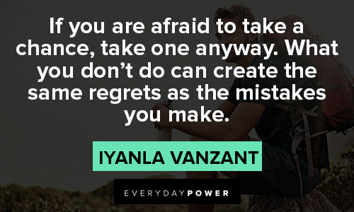 Iyanla Vanzant quotes about if you are afraid to take a chance, take one anyway